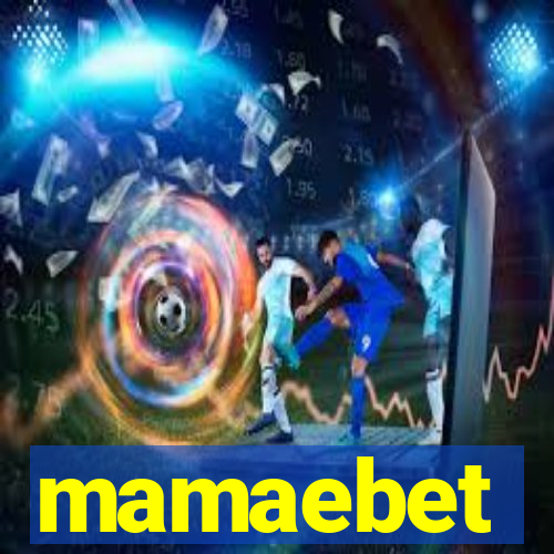 mamaebet