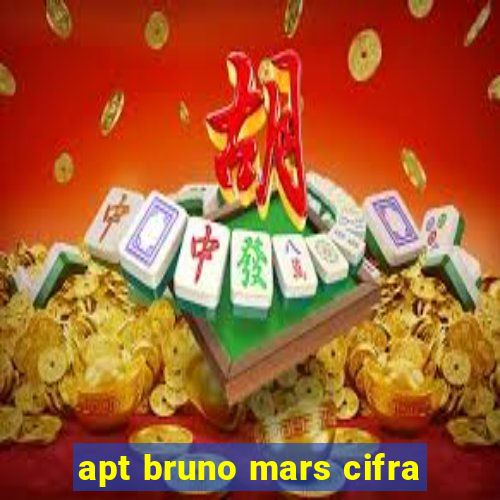 apt bruno mars cifra