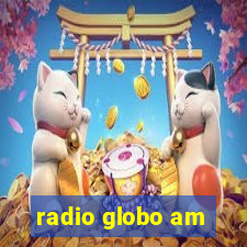 radio globo am