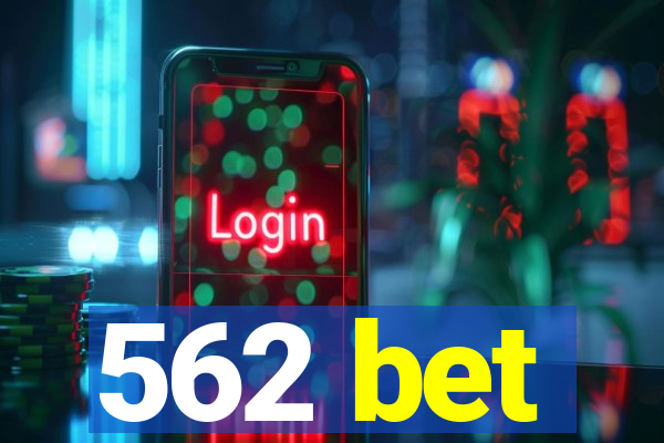 562 bet