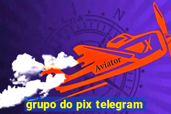 grupo do pix telegram