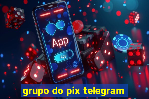 grupo do pix telegram