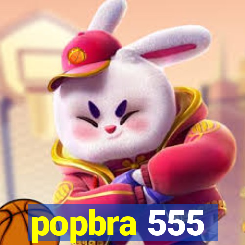 popbra 555