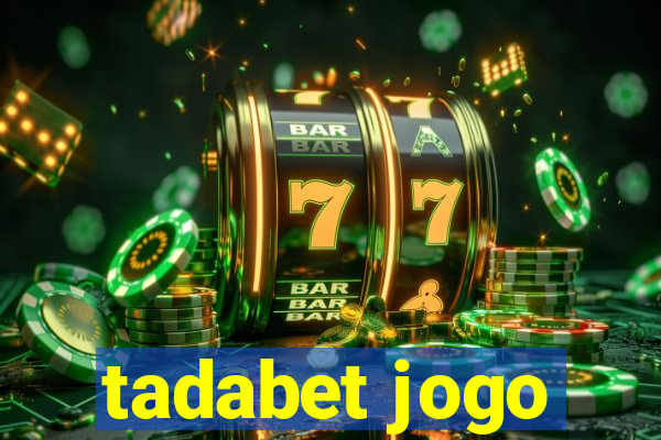 tadabet jogo