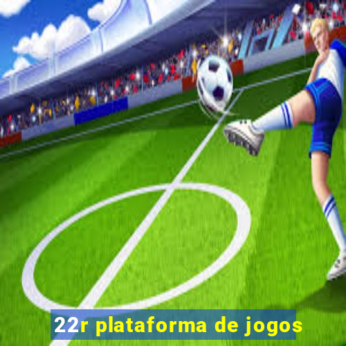 22r plataforma de jogos