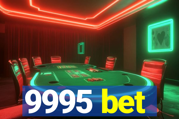 9995 bet