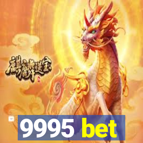 9995 bet