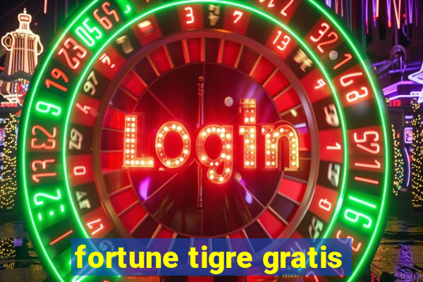 fortune tigre gratis