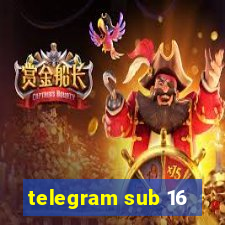 telegram sub 16