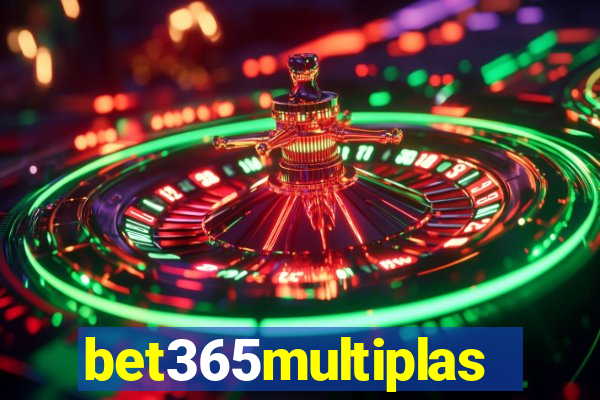 bet365multiplas