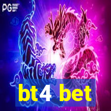 bt4 bet