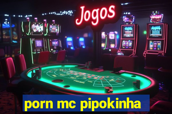 porn mc pipokinha