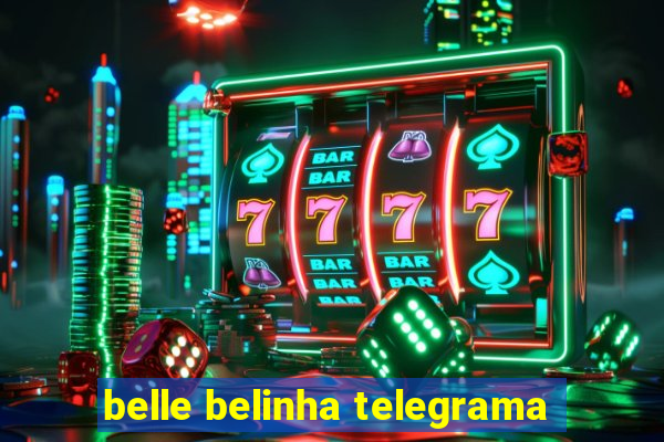 belle belinha telegrama