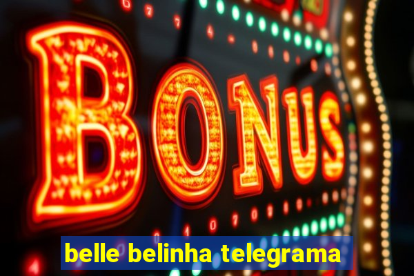 belle belinha telegrama