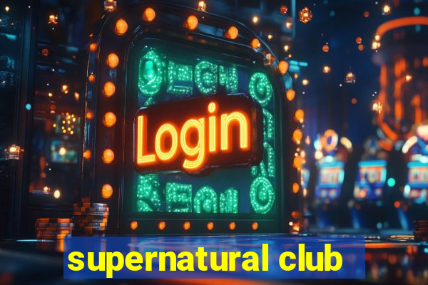 supernatural club