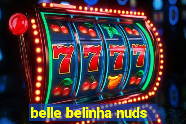 belle belinha nuds