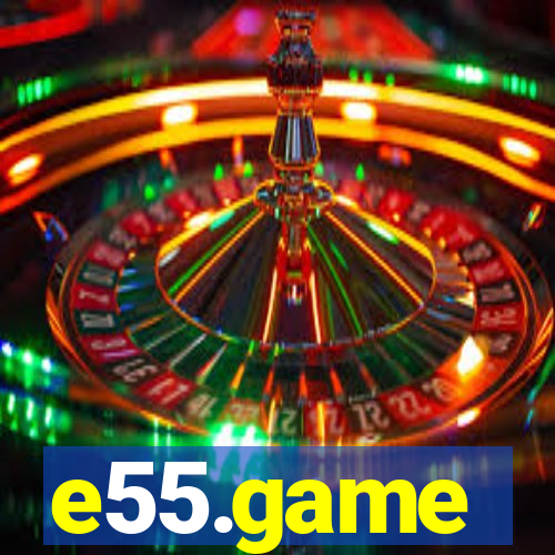 e55.game