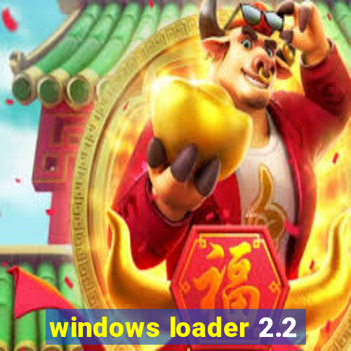 windows loader 2.2