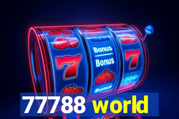 77788 world