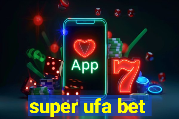 super ufa bet