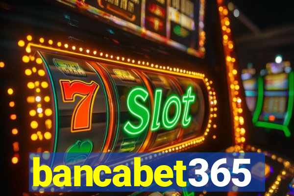 bancabet365