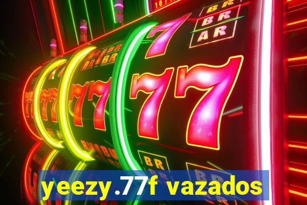 yeezy.77f vazados