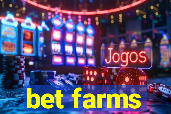 bet farms