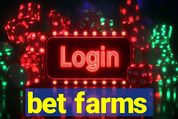 bet farms