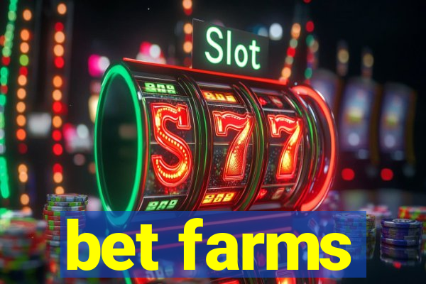 bet farms