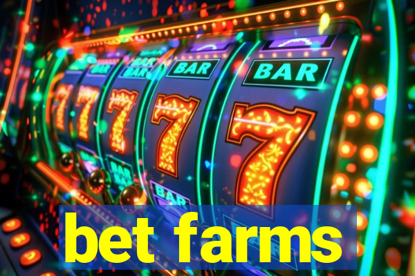 bet farms