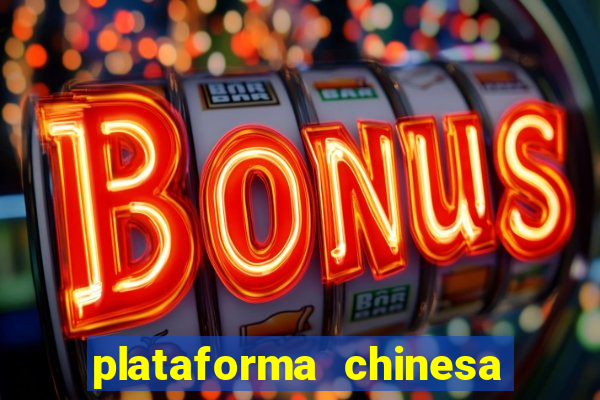 plataforma chinesa de slots