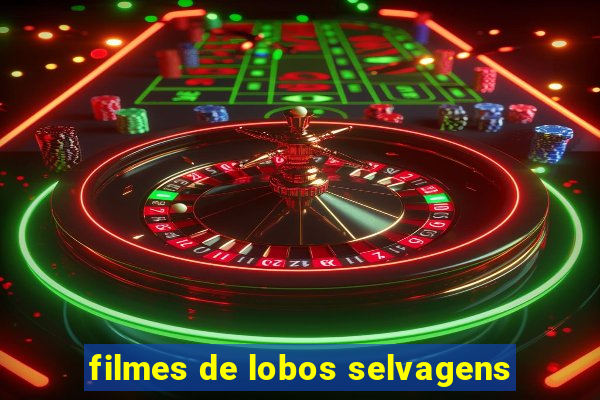 filmes de lobos selvagens