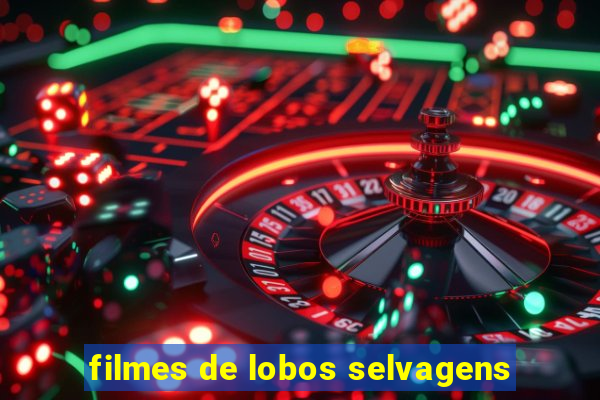 filmes de lobos selvagens