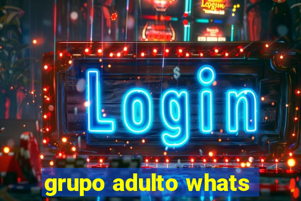 grupo adulto whats