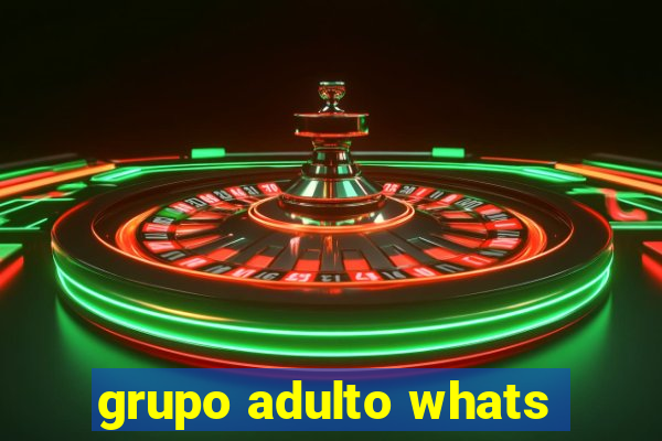 grupo adulto whats