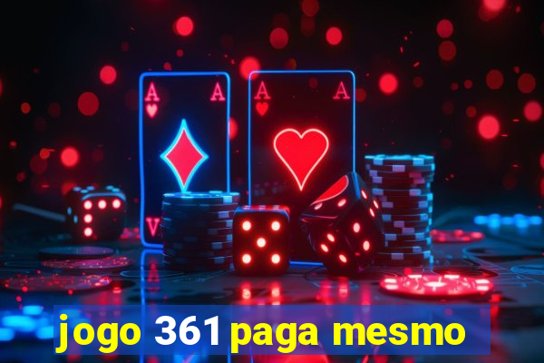 jogo 361 paga mesmo