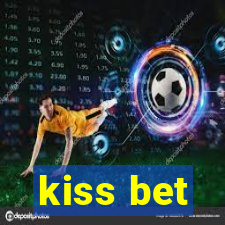 kiss bet