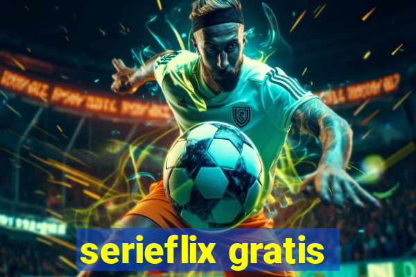 serieflix gratis