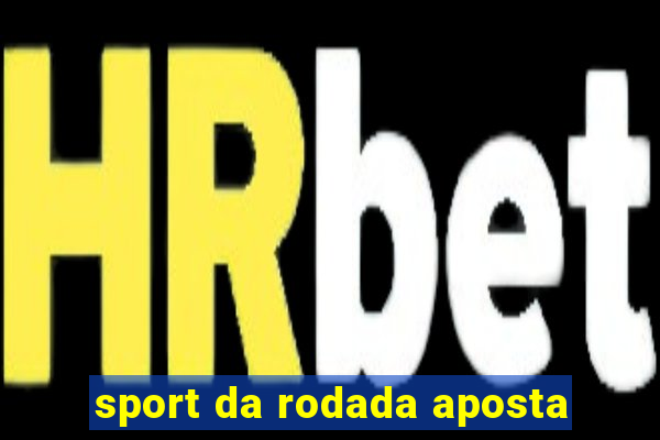 sport da rodada aposta