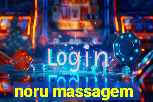 noru massagem