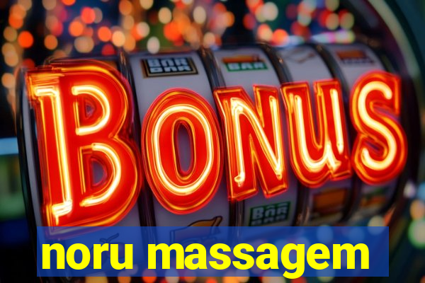 noru massagem