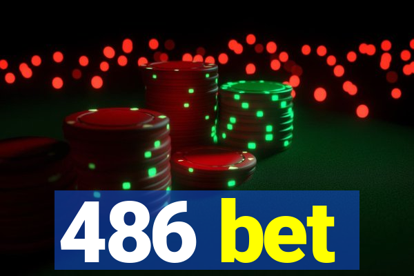 486 bet