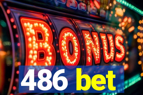 486 bet