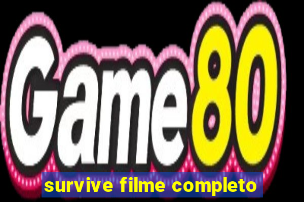 survive filme completo