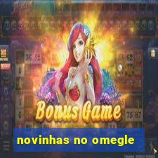 novinhas no omegle