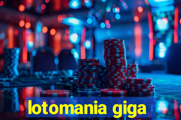 lotomania giga