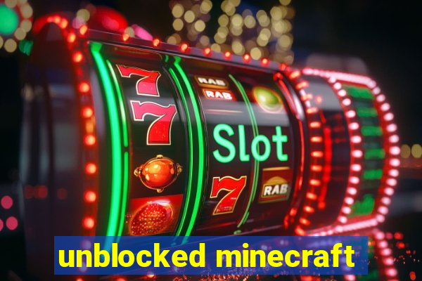 unblocked minecraft