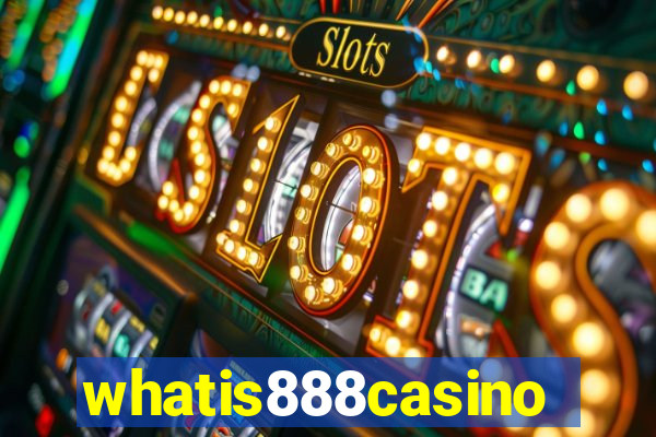 whatis888casino