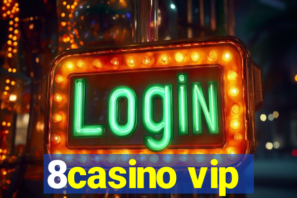 8casino vip