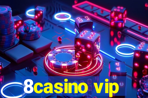 8casino vip